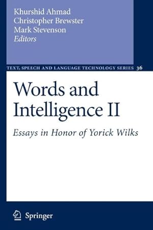 Bild des Verkufers fr Words and Intelligence II: Essays in Honor of Yorick Wilks (Text, Speech and Language Technology) [Paperback ] zum Verkauf von booksXpress