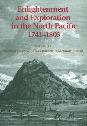 Seller image for Enlightenment and Exploration in the North Pacific, 1741-1805 [Paperback ] for sale by booksXpress