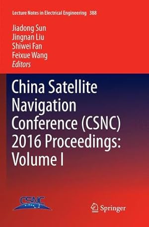 Seller image for China Satellite Navigation Conference (CSNC) 2016 Proceedings: Volume I (Lecture Notes in Electrical Engineering) [Paperback ] for sale by booksXpress