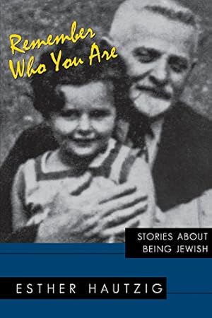 Imagen del vendedor de Remember Who You Are: Stories about Being Jewish by Hautzig, Esther [Paperback ] a la venta por booksXpress