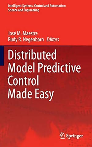 Seller image for Distributed Model Predictive Control Made Easy (Intelligent Systems, Control and Automation: Science and Engineering) [Hardcover ] for sale by booksXpress