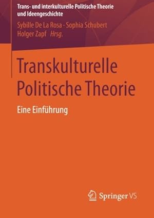 Seller image for Transkulturelle Politische Theorie: Eine Einführung (Trans- und interkulturelle Politische Theorie und Ideengeschichte) (German Edition) [Paperback ] for sale by booksXpress