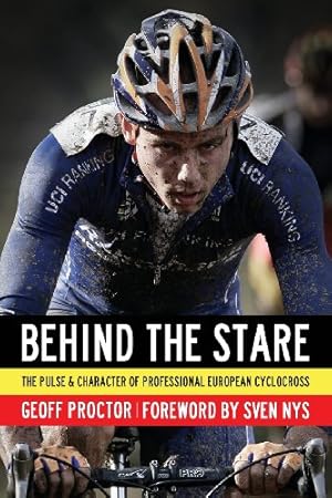 Seller image for Behind the Stare: The Pulse & Character of Professional European Cyclocross [Soft Cover ] for sale by booksXpress