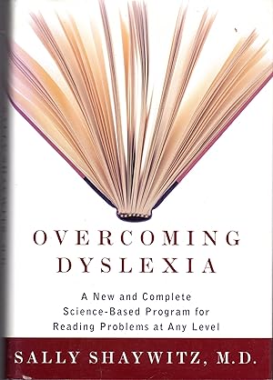 Seller image for Overcoming Dyslexia: A New and Complete Science-Based Program for Reading Problems at Any Level for sale by Dorley House Books, Inc.