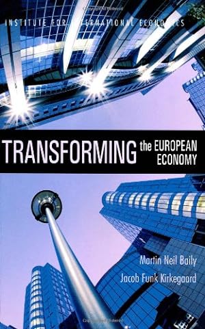 Seller image for Transforming the European Economy by Baily, Martin Neil, Kirkegaard, Jacob Funk [Paperback ] for sale by booksXpress