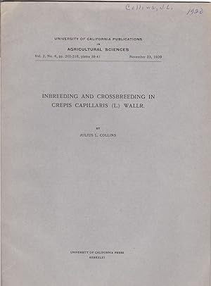 Inbreeding and Crossbreeding in Crepis Capillaris (L.) Wallr by Julius L. Collins