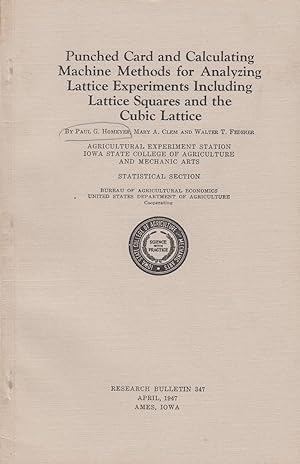 Image du vendeur pour Punched Card and Calculating Machine Methods for Analyzing Lattice Experiments Including Lattice Squares and the Cubic Lattice by Homeyer, Paul G.; Clem, Mary A.; and Federer, Walter T. mis en vente par Robinson Street Books, IOBA