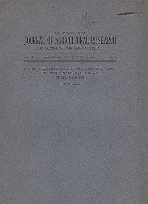 A more Accurate Method of Comparing First Generation Maize Hybrids with Their Parents by G. N. Co...