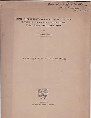 Some Experiments on the Origin of New Forms in the Genus Hieracium Sub-Genus Archieracium by C. H...