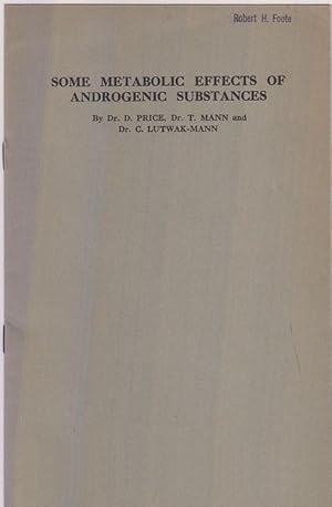 Seller image for Some Metabolic Effects of Androgenic Substances by Price, D., T. Mann, C. Lutwak-Mann for sale by Robinson Street Books, IOBA