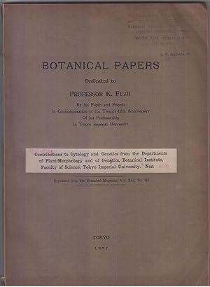 Botanical Papers Dedicated to Professor K. Fuji by his Pupils and Friends in Commemoration of the...