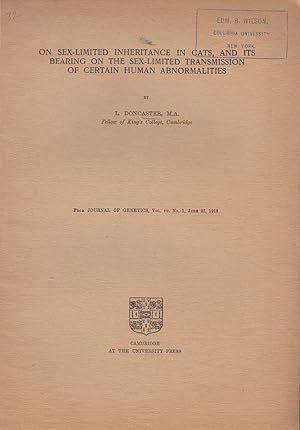 Imagen del vendedor de On Sex-Limited Inheritance in Cats, and its Bearing on the Sex-Limited Transmission of Certain Human Abnormalities by Doncaster, L. Leonard Doncaster a la venta por Robinson Street Books, IOBA