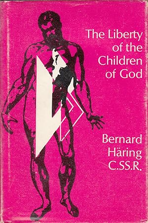 Seller image for The Liberty of the Children of God by Haring, Bernard, C.SS.R. for sale by Robinson Street Books, IOBA