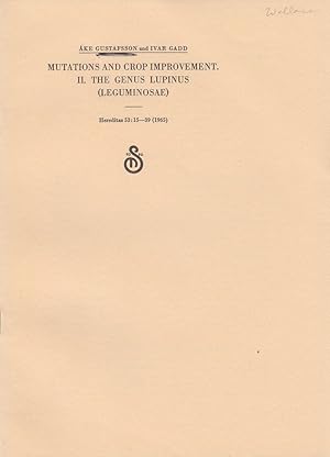 Seller image for Mutations and Crop Improvement II. The Genus Lupinus (Leguminosae) by Gustafsson, Ake and Gadd, Ivar for sale by Robinson Street Books, IOBA