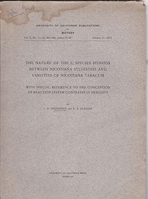 Bild des Verkufers fr The Nature of the F1 Species Hybrids Between Nicotiana Sylvestris and Varieties of Nicotiana Tabacum With special Reference to the Conception of Reaction system Contrasts in Heredity by T. H. Goodspeed and R. E. Clausen zum Verkauf von Robinson Street Books, IOBA