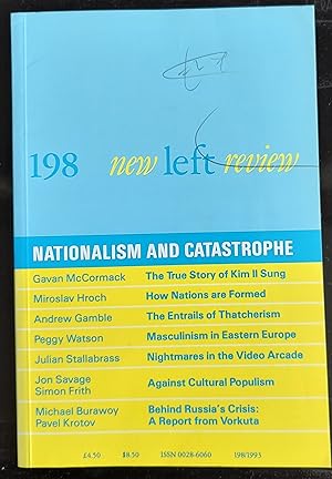 Image du vendeur pour New Left Review 198 Nationalism and Catastrophe / Miroslav Hroch From National Movement to the Fully-formed Nation Gavan McCormack Kim Country: Hard Times in North Korea Michael Burawoy & Pavel Krotov The Economic Basis of Russia s Politicial Crisis Peggy Watson The Rise of Masculinism in Eastern Europe Julian Stallabrass Just Gaming: Allegory and Economy in Computer Games Jon Savage & Simon Frith Pearls and Swine: Intellectuals and the Media Andrew Gamble The Entrails of Thatcherism mis en vente par Shore Books