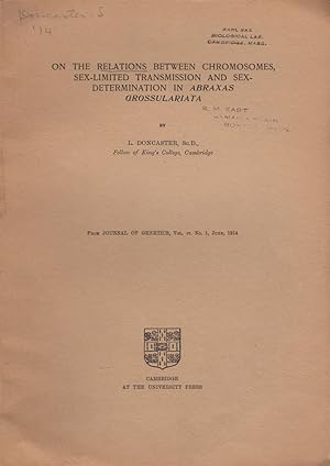 Imagen del vendedor de On the Relations Between Chromosomes, Sex-Limited Transmission and Sex-Determination in Abraxas Grossulariata by Doncaster, L. Leonard Doncaster a la venta por Robinson Street Books, IOBA