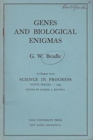 Imagen del vendedor de Genes and Biological Enigmas: A Chapter from Science in Progress Sixth Series by Beadle, G.W. a la venta por Robinson Street Books, IOBA