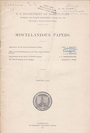 Seller image for Agriculture on the Yuma Reclamation Project. Effects of Cross-pollination on the Size of seed in Maize. Experiments on the Decay of Florida Oranges. The Wild Protype of the Cowpea. by Carl S. Scofield. G. N. Collins. J. H. Kemton. J. G. Grossenbacher. Charles V. Piper. for sale by Robinson Street Books, IOBA