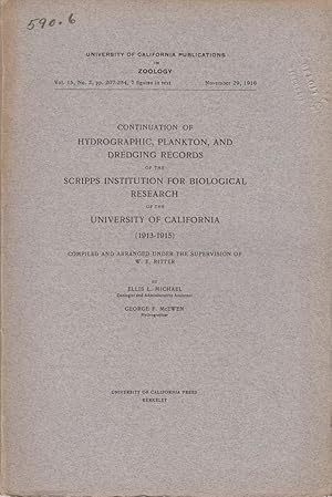 Seller image for Continuation of Hydrographic, Plankton, and Dredging Records of the Scripps Institution for Biological Research of the University of California (1913-1915) by Michael, Ellis L. and McEwen, George F. for sale by Robinson Street Books, IOBA