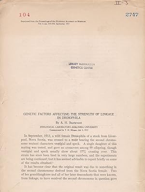 Genetic Factors Affecting the Strength of Linkage in Drosophila by A. H. Sturtevant