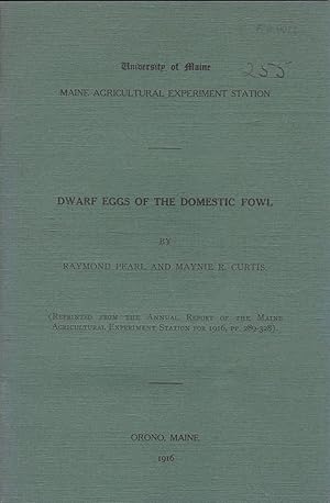 Dwarf Eggs of the Domestic Fowl by Raymond Pearl and Maynie R. Curtis