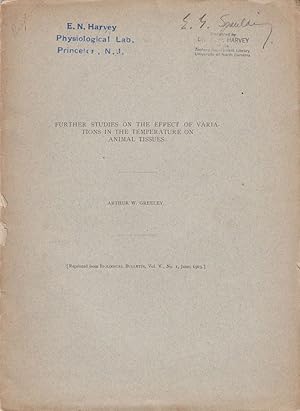 Seller image for Further Studies on the effect of Variations in the Temperature on Animal Tissues by Greeley, Arthur W. for sale by Robinson Street Books, IOBA