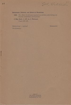 Imagen del vendedor de The Effect of Nitrogen Mustard on Nucleic Acids During Embryonic Amphibian Development by Bodenstein, Dietrich and Kondritzer, Albert A. a la venta por Robinson Street Books, IOBA