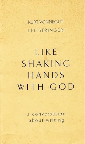 Imagen del vendedor de Like Shaking Hands with God by Vonnegut, Kurt and Lee Stringer a la venta por Robinson Street Books, IOBA