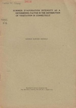 Seller image for Summer Evaporation Intensity as a Determining Factor in the Distribution of Vegetation in Connecticut by Nichols, George Elwood for sale by Robinson Street Books, IOBA