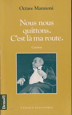 Imagen del vendedor de Nous nous quittons ; C'est l ma route : carnets a la venta por PRISCA