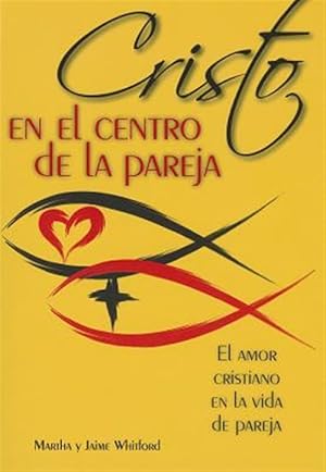 Imagen del vendedor de Cristo en el centro de la pareja : El amor cristiano en la vida de pareja -Language: spanish a la venta por GreatBookPricesUK