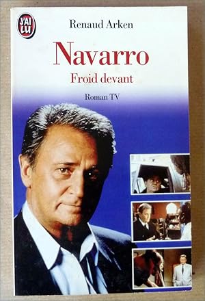 Seller image for Navarro. Froid devant. Roman TV. for sale by librairie sciardet
