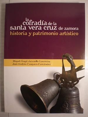 Imagen del vendedor de La Cofrada de la Santa Vera Cruz de Zamora. Historia y patrimonio artstico a la venta por Librera Antonio Azorn