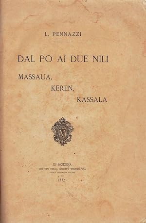 Bild des Verkufers fr Dal Po ai due Nili. Massaua, Keren, Kassala (Vol. I) - Ghedareff, Kartum, Suakim (Vol. II). zum Verkauf von DARIS SAS