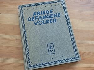 Kriegsgefangene Völker. Bd. 1: Der Kriegsgefangenen Haltung und Schicksal in Deutschland.