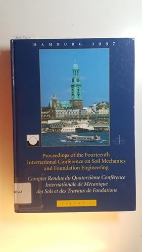 Image du vendeur pour XIVth International Conference on Soil Mechanics and Foundation Engineering, volume 4 Proceedings / Comptes-rendus / Sitzungsberichte, Hamburg, 6 - 12 September 1997, 4 volumes mis en vente par Gebrauchtbcherlogistik  H.J. Lauterbach