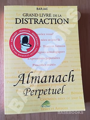 Le grand livre de la distraction. Almanach perpétuel