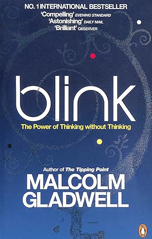 Blink: The Power of Thinking Without Thinking