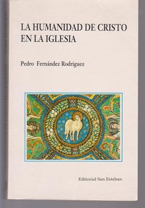 Seller image for LA HUMANIDAD DE CRISTO EN LA IGLESIA for sale by LIBRERIA TORMOS