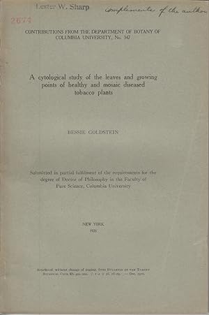 Seller image for A Cytological Study of the Leaves and Growing Points of Healthy and Mosaic Diseased Tobacco Plants by Goldstein, Bessie for sale by Robinson Street Books, IOBA