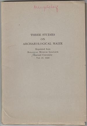 Imagen del vendedor de Three Studies on Archaeological Maize by Galinat, W.C.; Mangelsdorf, P.C.; et al a la venta por Robinson Street Books, IOBA