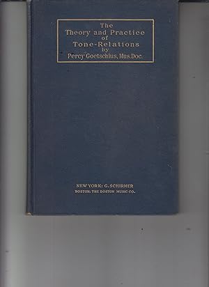 Bild des Verkufers fr The Theory and Practice of Tone-Relations by Goetschius, Percy zum Verkauf von Robinson Street Books, IOBA