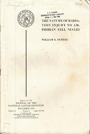 Seller image for The Nature of Radiation Injury to Amphibian Cell Nuclei by Duryee, William R. for sale by Robinson Street Books, IOBA