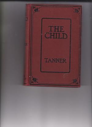 Seller image for The Child by Tanner, Amy Eliza for sale by Robinson Street Books, IOBA