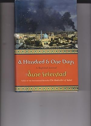 Bild des Verkufers fr A hundred & One Days A Baghdad Journal by Seierstad, Asne zum Verkauf von Robinson Street Books, IOBA