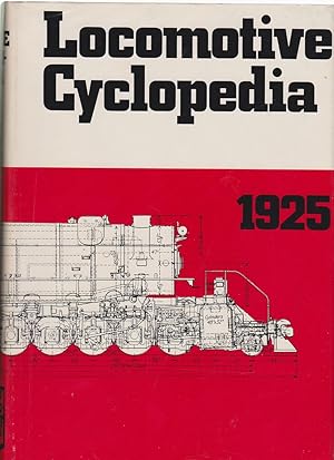 Locomotive Cyclopedia of American Practice 1925 by Wright, Roy