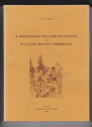 Il Brigantaggio Nell'Abruzzo Peligno by Torres, Luigi