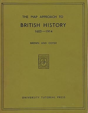 Seller image for The Map Approach to British History, 1603-1914 for sale by M Godding Books Ltd