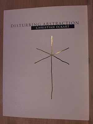 Seller image for Christian Eckart: Disturbing Abstraction for sale by Archives Books inc.